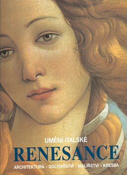 Umění italské renesance, editor Rolf Toman - Kliknutím na obrázek zavřete